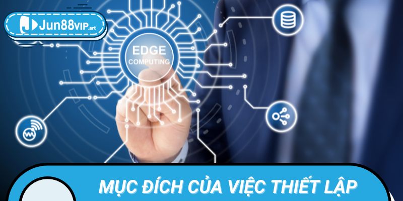 Tìm hiểu về mục tiêu của việc xây dựng Chính sách bảo mật