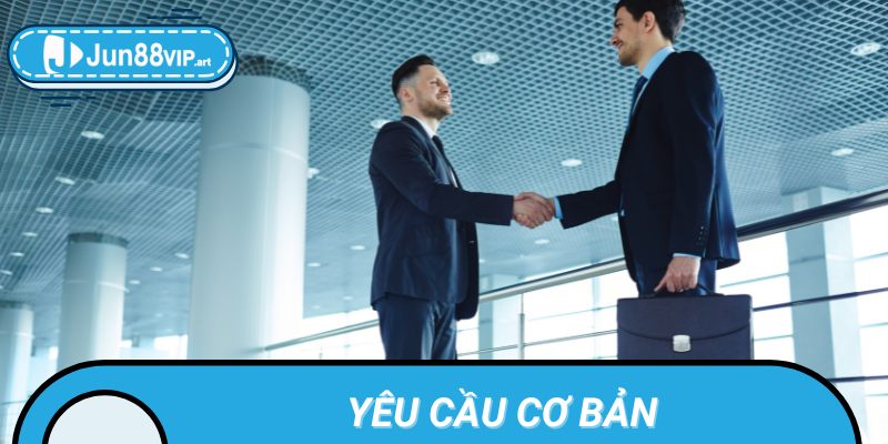 Đáp ứng các tiêu chí để trở thành đối tác đại lý chính thức của nhà cái