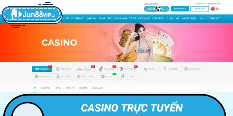 Casino trực tuyến - trải nghiệm đẳng cấp tại nhà
