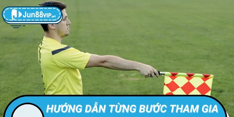 Hướng Dẫn Từng Bước Tham Gia Cá cược kèo việt vị